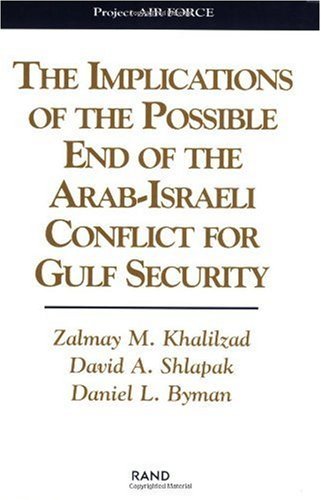 The Implications of the Possible End of the Arab-Israeli Conflict to Gulf Security