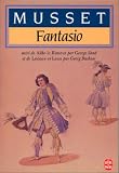 Fantasio : Com�die en deux actes, 1834, suivi de Aldo Le Rimeur, 1833