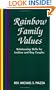 Rainbow Family Values: A Family Formation Guide for Lesbian and Gay Couples
