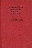 Albert Bandura, The Man And His Ideas--a Dialogue