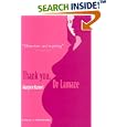 Thank You, Dr Lamaze by  Marjorie Karmel and Alex Karmel