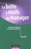 La boîte à outils du manager : De la prise de fonction à la pratique quotidienne