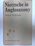 Nietzsche in Anglosaxony : a study of Nietzsche's impact on English and American literature