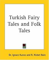 Turkish Fairy Tales And Folk Tales