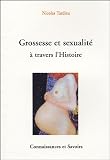Grossesse et sexualité à travers l histoire