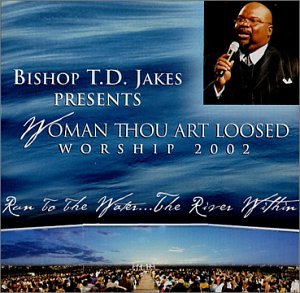 T.D. Jakes - Woman, Thou Art Loosed! - Zortam Music