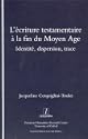 L'Ecriture Testamentaire a LA Fin Du Moyen Age