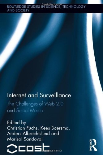 Internet and Surveillance: The Challenges of Web 2.0 and Social Media (Routledge Studies in Science, Technology and Society) (2011-09-23)