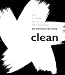 Clean: The Humble Art of Zen-Cleansing by Michael de Jong ISBN 1402747667