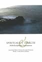 Spirituality and Health: Multi-Disciplinary Explorations