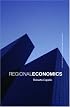 Regional Economics (Routledge Advanced Texts in Economics and Finance)