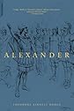 Alexander: A History of the Origin and Growth of the Art of War from the Earliest Times to the Battle of Ipsus, 301 Bc,  With a Detailed Account of the campaigns