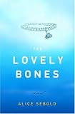 The Lovely Bones: A Novel
