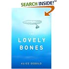 The Lovely Bones: A Novel by  Alice Sebold