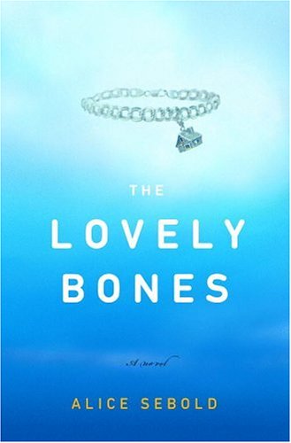 The Lovely Bones: A Novel