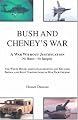 Bush and Cheney's War: A War Without Justification