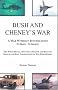 Bush and Cheney's War: A War Without Justification Bush and Cheney's War: A War Without Justification