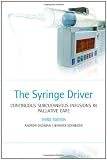 The Syringe Driver: Continuous subcutaneous infusions in palliative care