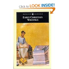 Early Christian Writings: The Apostolic Fathers (Classics)