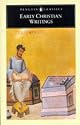 Early Christian Writings: The Apostolic Fathers (Classics)