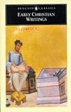 Cover of Early Christian Writings by  0140444750