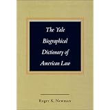 The Yale Biographical Dictionary of American Law (Yale Law Library Series in Legal History and Reference)