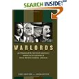 Warlords: An Extraordinary Re-creation of World War II through the Eyes and Minds of Hitler, Churchill, Roosevelt, and Stalin