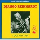 I Got Rhythm by  Django Reinhardt 