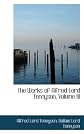 The Works of Alfred Lord Tennyson, Volume III