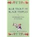 Blue Trout And Black Truffles: THE PERIGRINATIONS OF AN EPICURE
