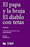 PAPA Y LA BRUJA, EL / DIABLO CON TETAS, EL