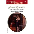 The Mediterranean Prince's Passion (Harlequin Presents) by Sharon Kendrick