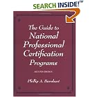 Click here to buy The Guide to National Professional Certification Programs, 2nd... by  Phillip A. Barnhart.
