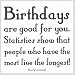 Birthday Greeting Card For Her - Birthdays Are Good For You Larry Lorenzoni Quote Birthday Greeting Card For Her - Birthdays Are Good For You Larry Lorenzoni Quote