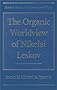 The Organic Worldview of Nikolai Leskov (Studies in Russian Literature & Theory) (Studies in Russian Literature and Theory)