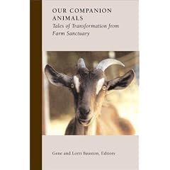 Our Companion Animals : Tales of Transformation from Farm Sanctuary