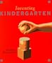 Inventing Kindergarten
