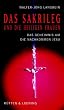 Das Sakrileg und die Heiligen Frauen/ Das Geheimnis um Jesu Nachkommen/ Die Wahrheit �ber den Da-Vinci-Code