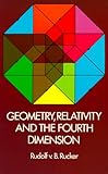 Geometry, Relativity and the Fourth Dimension
