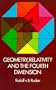 Geometry, Relativity and the Fourth Dimension