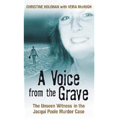 A Voice from the Grave: The Unseen Witness in the Jacqui Poole Murder Case