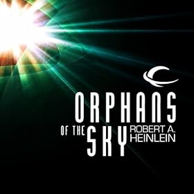 Orphans of the Sky (Unabridged)