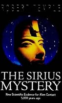 The Sirius Mystery: New Scientific Evidence for Alien Contact 5000 Years Ago
