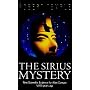 The Sirius Mystery: New Scientific Evidence for Alien Contact 5000 Years Ago