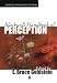 Blackwell Handbook of Perception (Blackwell Handbooks of Experimental Psychology)