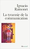 La Tyrannie de la communication