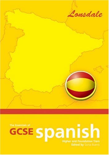 The Essentials of G.C.S.E. Spanish (School Revision Guide)