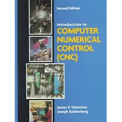 Introduction to Computer Numerical Control (CNC) (2nd Edition)