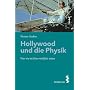 Hollywood und die Physik: Was wir im Kino wirklich sehen