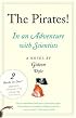 The Pirates!: An Adventure with Scientists & An Adventure with Ahab
